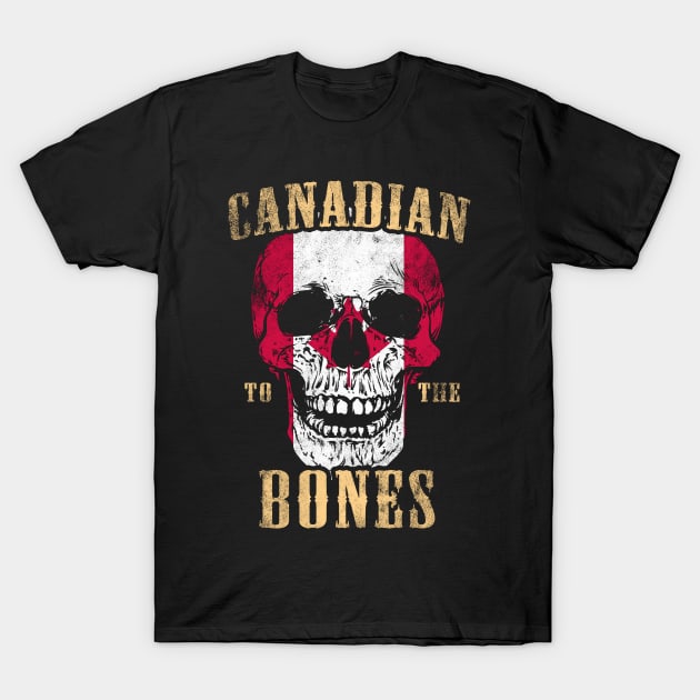 Canadian To The Bones T-Shirt by Mila46